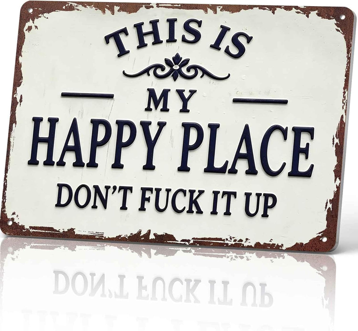 This Is My Happy Place Don't Fuck It Up Metal Sign