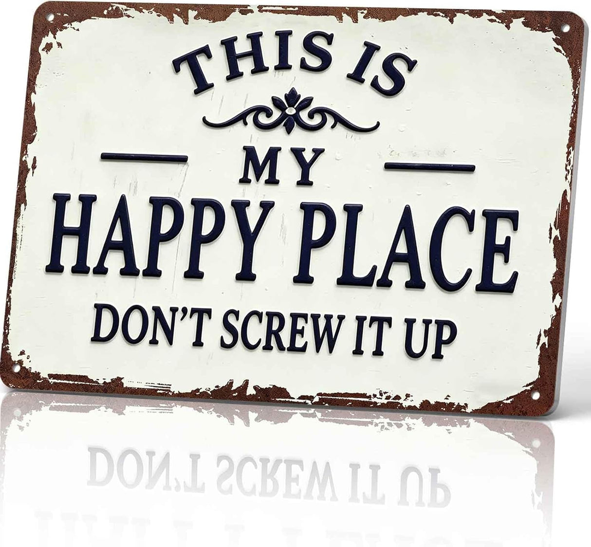 This Is My Happy Place Don't Fuck It Up Metal Sign