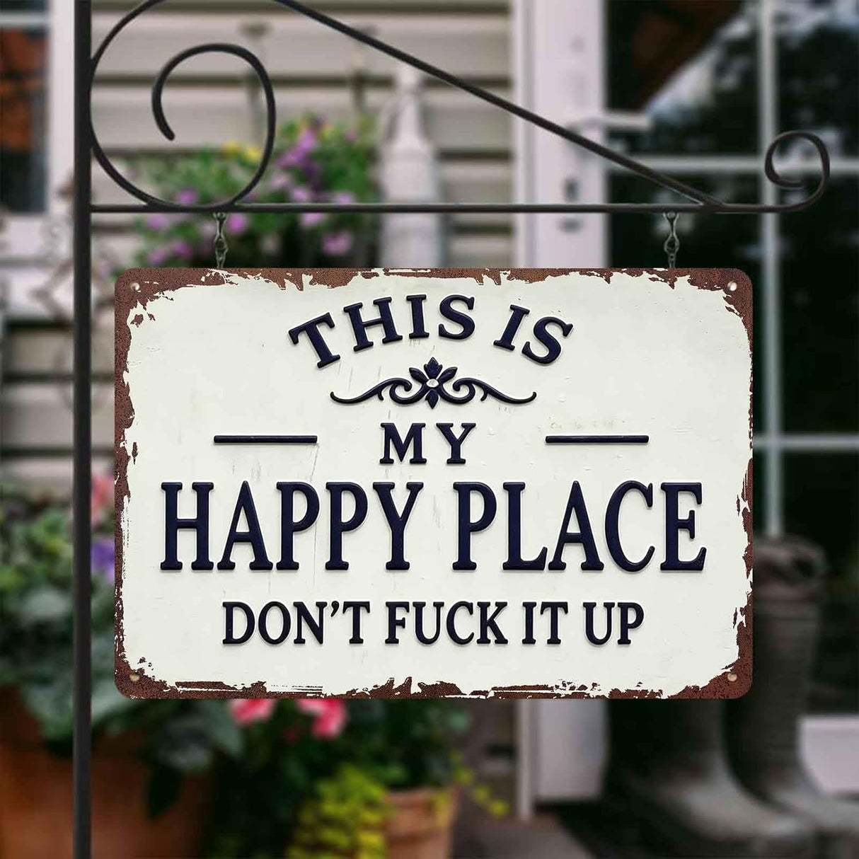 This Is My Happy Place Don't Fuck It Up Metal Sign