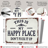 This Is My Happy Place Don't Fuck It Up Metal Sign
