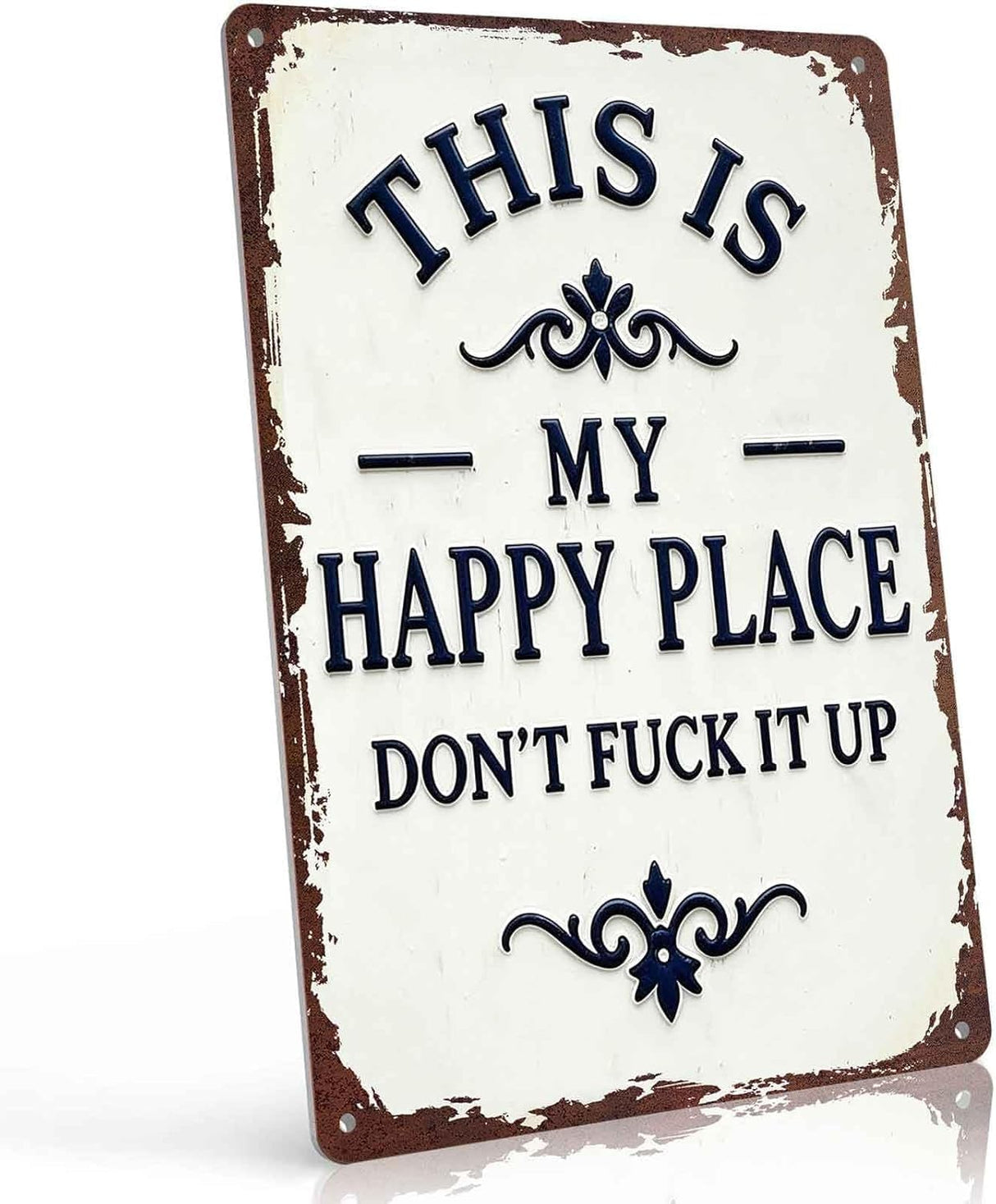 This Is My Happy Place Don't Fuck It Up Metal Sign